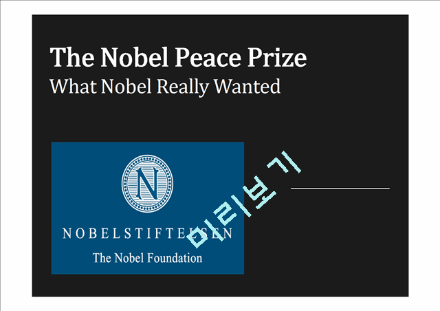 The Nobel Peace Prize What Nobel Really Wanted   (1 )